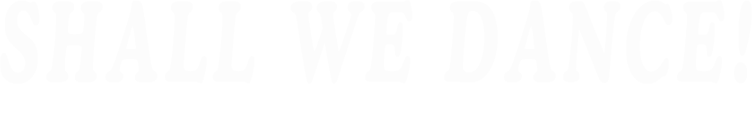 SHALL WE DANCE! 笑顔と元気が包むダンススタジオ